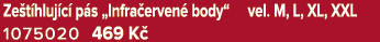 Ze t hluj c p s „Infra erven  body“ vel. M, L, XL, XXL 1075020 469 K 