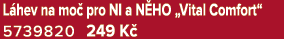 L hev na mo pro NI a N HO „Vital Comfort“ 5739820 249 K 