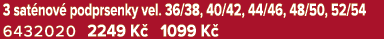 3 sat nov podprsenky vel. 36/38, 40/42, 44/46, 48/50, 52/54 6432020 2249 K  1099 K 