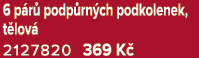 6 p r podp rn ch podkolenek, t lov  2127820 369 K 