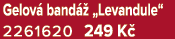 Gelov band   „Levandule“ 2261620 249 K 