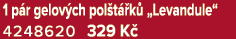 1 p r gelov ch pol t k  „Levandule“ 4248620 329 K 