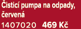  istic pumpa na odpady,  erven  1407020 469 K 