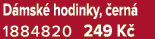 D msk hodinky,  ern  1884820 249 K 
