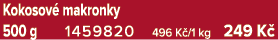 Kokosov makronky 500 g 1459820 496 K /1 kg 249 K 