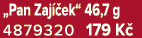 „Pan Zaj ek“ 46,7 g 4879320 179 K 