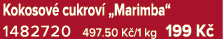 Kokosov cukrov  „Marimba“ 1482720 497.50 K /1 kg 199 K 
