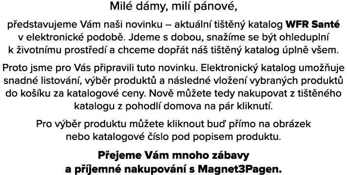 Mil d my, mil  p nov , p edstavujeme V m na i novinku – aktu ln  ti t n  katalog WFR Sant  v elektronick  podob . Jd...
