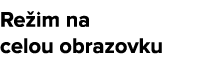 Re im na celou obrazovku