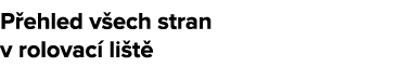 P ehled v ech stran v rolovac li t 