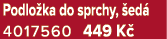 Podlo ka do sprchy, ed  4017560 449 K 