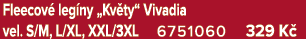 Fleecov leg ny „Kv ty“ Vivadia vel. S/M, L/XL, XXL/3XL 6751060 329 K 