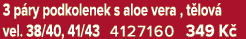 3 p ry podkolenek s aloe vera , t lov vel. 38/40, 41/43 4127160 349 K 