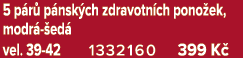 5 p r p nsk ch zdravotn ch pono ek, modr   ed  vel. 39 42 1332160 399 K 