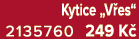 Kytice „V es“ 2135760 249 K 