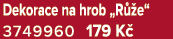 Dekorace na hrob „R e“ 3749960 179 K 