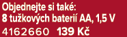 Objednejte si tak : 8 tu kov ch bateri AA, 1,5 V 4162660 139 K 