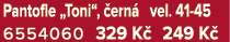 Pantofle „Toni“, ern  vel. 41 45 6554060 329 K  249 K 