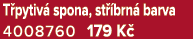 T pytiv spona, st  brn  barva 4008760 179 K 