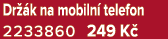 Dr k na mobiln  telefon 2233860 249 K 