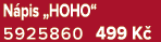 N pis „HOHO“ 5925860 499 K 