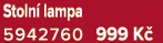 Stoln lampa 5942760 999 K 