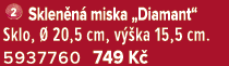 ￼ Sklen n miska „Diamant“ Sklo,   20,5 cm, v  ka 15,5 cm. 5937760 749 K 