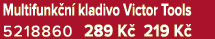 Multifunk n kladivo Victor Tools 5218860 289 K  219 K 