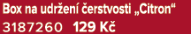Box na udr en  erstvosti „Citron“ 3187260 129 K 