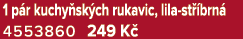 1 p r kuchy sk ch rukavic, lila st brn  4553860 249 K 