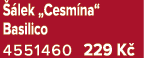  lek „Cesm na“ Basilico 4551460 229 K 