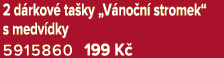 2 d rkov ta ky „V no n  stromek“ s medv dky 5915860 199 K 
