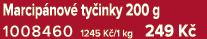 Marcip nov ty inky 200 g 1008460 1245 K /1 kg 249 K 