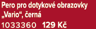 Pero pro dotykov obrazovky „Vario“,  ern  1033360 129 K 