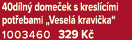 40d ln dome ek s kresl c mi pot ebami „Vesel  kravi ka“ 1003460 329 K 