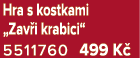 Hra s kostkami „Zav i krabici“ 5511760 499 K 