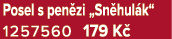 Posel s pen zi „Sn hul k“ 1257560 179 K 