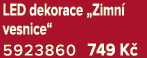 LED dekorace „Zimn vesnice“ 5923860 749 K 