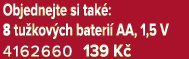 Objednejte si tak : 8 tu kov ch bateri AA, 1,5 V 4162660 139 K 