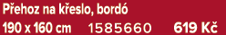 P ehoz na k eslo, bord 190 x 160 cm 1585660 619 K 