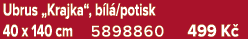 Ubrus „Krajka“, b l /potisk 40 x 140 cm 5898860 499 K 