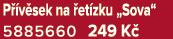 P v sek na  et zku „Sova“ 5885660 249 K 