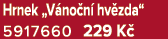Hrnek „V no n hv zda“ 5917660 229 K 
