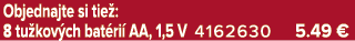 Objednajte si tie : 8 tu kov ch bat ri AA, 1,5 V 4162630 5.49 €