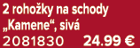 2 roho ky na schody „Kamene“, siv 2081830 24.99 €