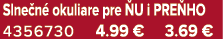 Slne n okuliare pre  U i PRE HO 4356730 4.99 € 3.69 €