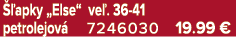  apky „Else“ ve . 36 41 petrolejov  7246030 19.99 €