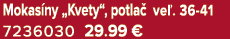 Mokas ny „Kvety“, potla ve . 36 41 7236030 29.99 €