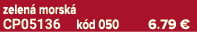zelen morsk  CP05136 k d 050 6.79 €