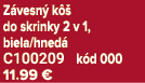 Z vesn k   do skrinky 2 v 1, biela/hned  C100209 k d 000 11.99 €